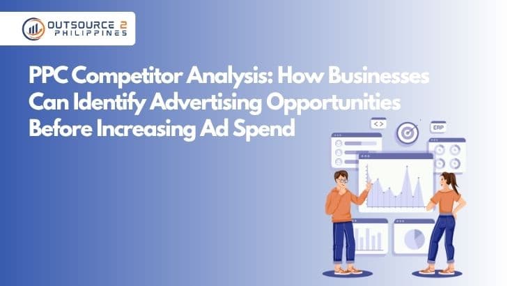 PPC Competitor Analysis: How Businesses Can Identify Advertising Opportunities Before Increasing Ad Spend